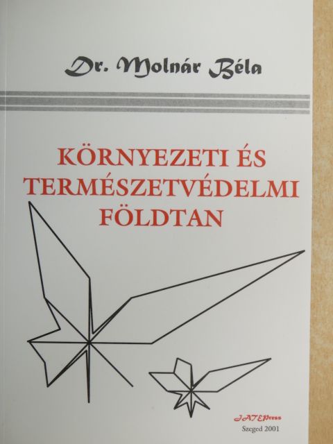 Dr. Molnár Béla - Környezeti és természetvédelmi földtan [antikvár]