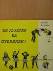 Kis Jenő - De jó játék ez, gyerekek! [antikvár]