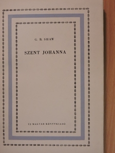 George Bernard Shaw - Szent Johanna [antikvár]