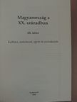 Barta Róbert - Magyarország a XX. században III. [antikvár]