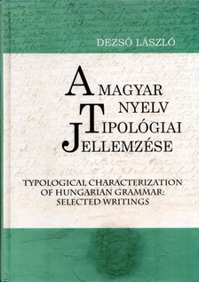 Dezső László - A magyar nyelv tipológiai jellemzése [antikvár]