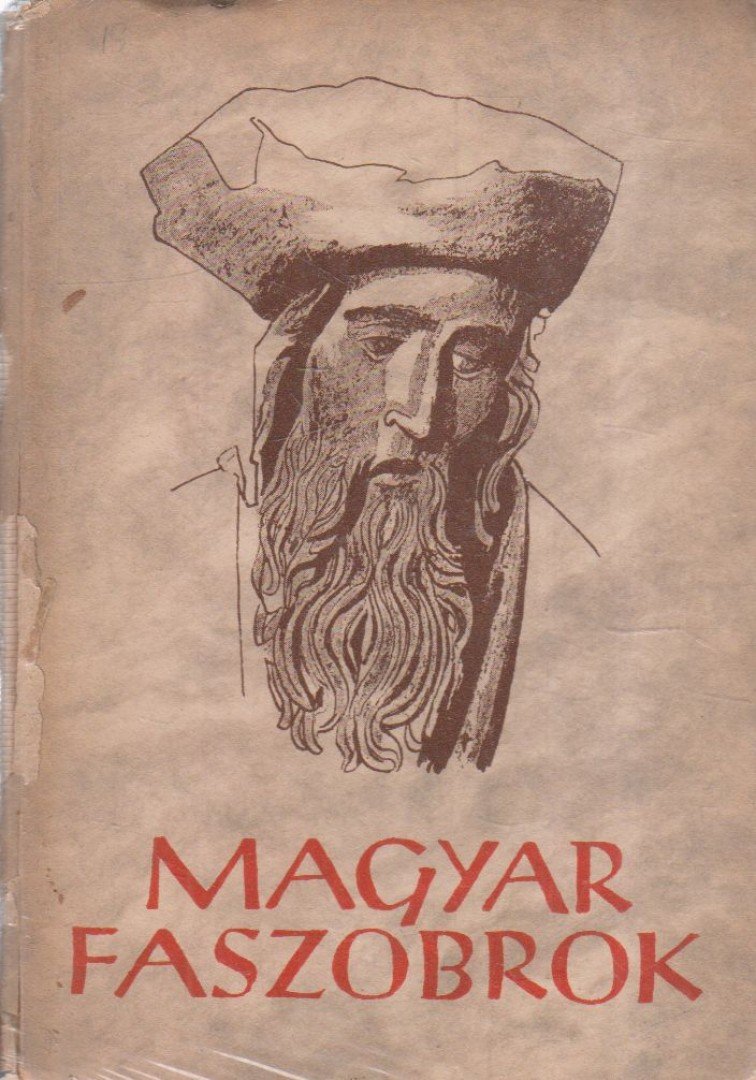Kampis Antal - Magyar faszobrok [antikvár]