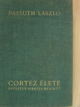 Passuth László - Esőisten siratja Mexikót [antikvár]