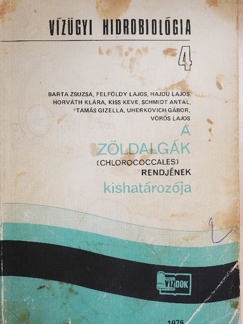 Barta Zsuzsa - A zöldalgák (chlorococcales) rendjének kishatározója [antikvár]