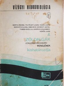 Barta Zsuzsa - A zöldalgák (chlorococcales) rendjének kishatározója [antikvár]