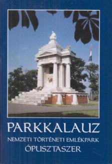 Juhász Antal, Pálfy Katalin, Trogmayer Ottó - Parkkalauz [antikvár]