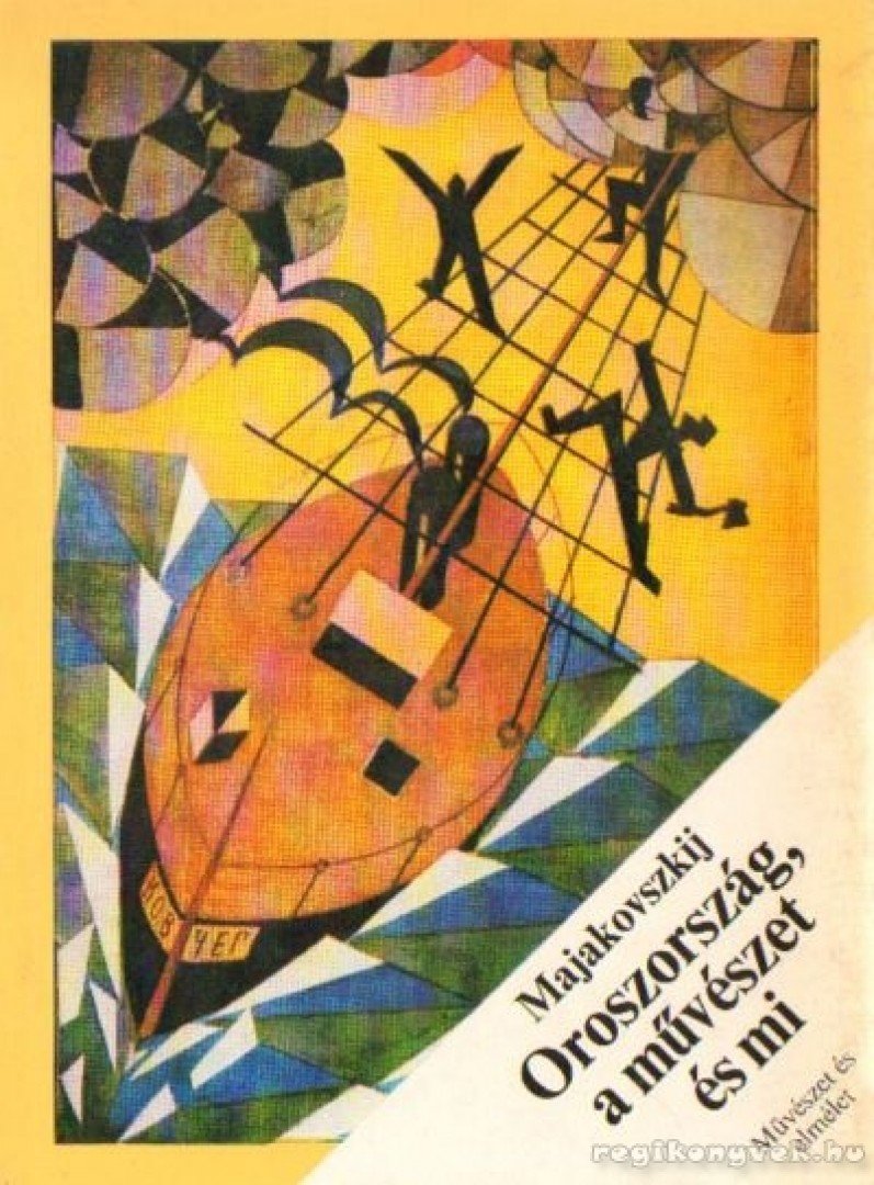 MAJAKOVSZKIJ - Oroszország, a művészet és mi [antikvár]