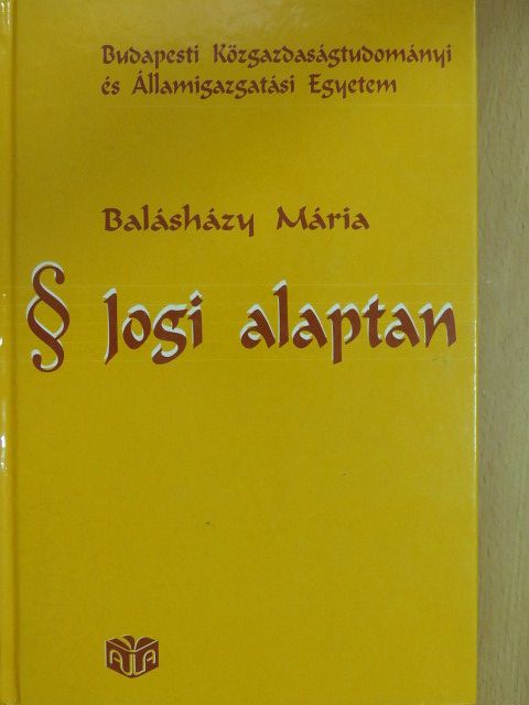 Balásházy Mária - Jogi alaptan [antikvár]