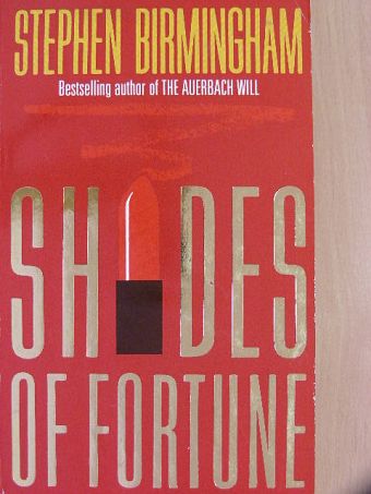Stephen Birmingham - Shades of Fortune [antikvár]