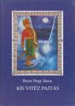 Berze Nagy János - Kis vitéz pajtás [antikvár]