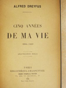 Alfred Dreyfus - Cinq années de ma vie [antikvár]