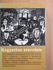 Alekszandr Szerafimovics - Kegyetlen szerelem II. (töredék) [antikvár]