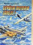 Szentiványi Jenő - Gépünk motorja lángol! [antikvár]