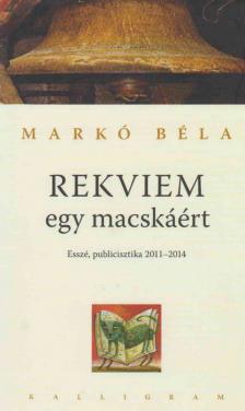 MARKÓ BÉLA - Rekviem egy macskáért [antikvár]