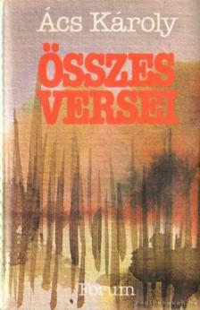 Tomán László - Ács Károly összes versei [antikvár]