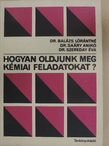 Dr. Balázs Lórántné - Hogyan oldjunk meg kémiai feladatokat? [antikvár]