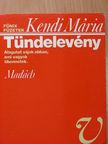 Kendi Mária - Tündelevény [antikvár]