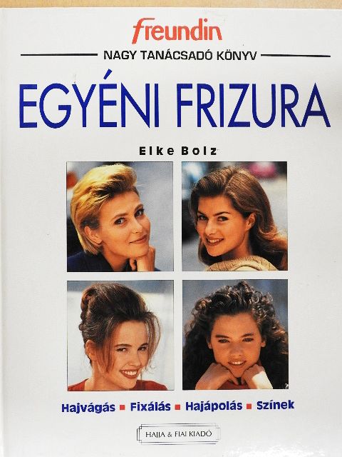 Elke Bolz - Egyéni frizura [antikvár]