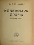 A. E. W. Mason - Königsmark grófja [antikvár]