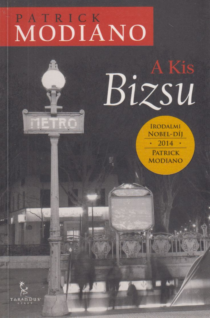Patrick Modiano - A Kis Bizsu [antikvár]
