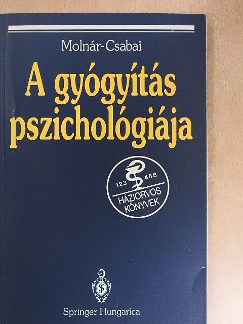 Csabai Márta - A gyógyítás pszichológiája [antikvár]