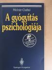 Csabai Márta - A gyógyítás pszichológiája [antikvár]