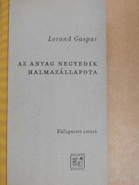 Lorand Gaspar - Az anyag negyedik halmazállapota [antikvár]