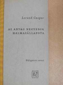Lorand Gaspar - Az anyag negyedik halmazállapota [antikvár]