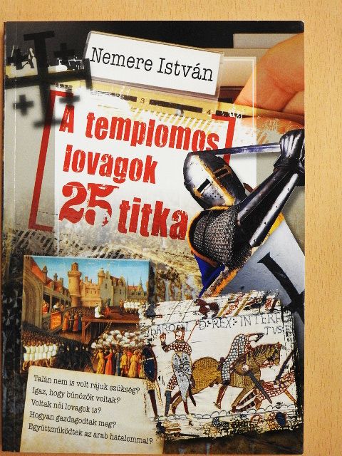 Nemere István - A templomos lovagok 25 titka [antikvár]