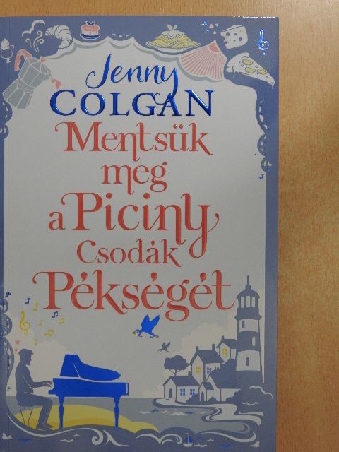 Jenny Colgan - Mentsük meg a Piciny Csodák Pékségét [antikvár]