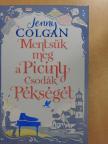 Jenny Colgan - Mentsük meg a Piciny Csodák Pékségét [antikvár]
