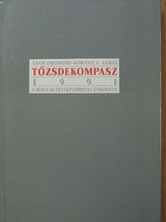 Ádám Zsigmond - Tőzsdekompasz 1991 [antikvár]