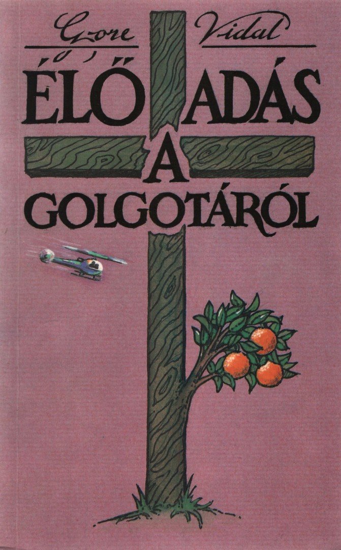 VIDAL, GORE - Élő adás a Golgotáról [antikvár]