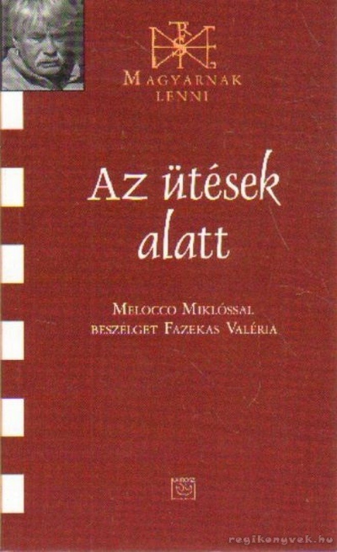 Fazekas Valéria - Az ütések alatt - Melocco Miklóssal beszélget Fazekas Valéria [antikvár]
