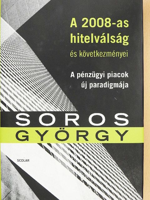 Soros György - A 2008-as hitelválság és következményei [antikvár]