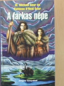 Kathleen O'Neal Gear - A farkas népe [antikvár]