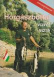 Hunyadi Attila - Horgászbottal vízről vízre [antikvár]