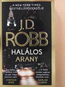 J. D. Robb - Halálos arany [antikvár]