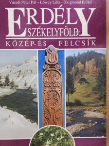 Lőwey Lilla - Erdély-Székelyföld - Közép- és Felcsík [antikvár]