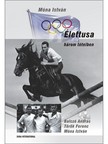 Móna István - Élettusa három tételben [eKönyv: epub, mobi]