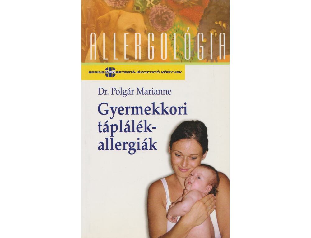 Dr. Polgár Marianne - Gyermekkori táplálékallergiák - allergológia sorozat