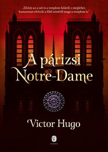 Victor Hugo - A párizsi Notre-Dame