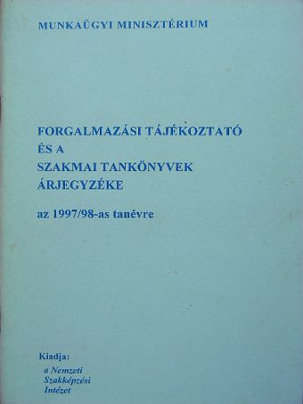 Forgalmazási tájékoztató és a szakmai tankönyvek árjegyzéke az 1997/98-as tanévre [antikvár]