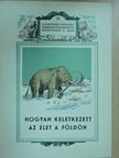 B. A. Keller - Hogyan keletkezett az élet a földön [antikvár]