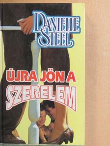 Danielle Steel - Újra jön a szerelem [antikvár]