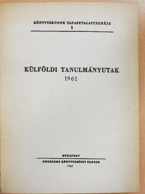 Balázs Sándor - Külföldi tanulmányutak 1961 [antikvár]