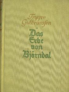 Trygve Gulbranssen - Das Erbe von Björndal (gótbetűs) [antikvár]