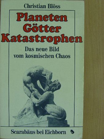 Christian Blöss - Planeten, Götter, Katastrophen [antikvár]