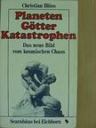 Christian Blöss - Planeten, Götter, Katastrophen [antikvár]