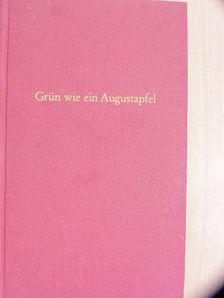 Horst Biernath - Grün wie ein Augustapfel [antikvár]